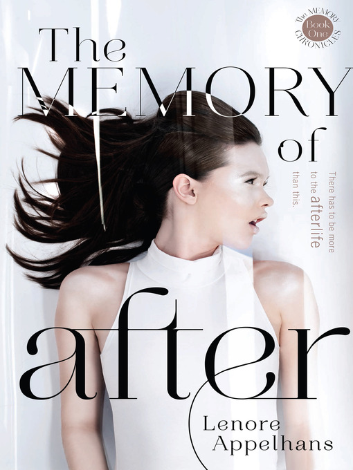 Title details for The Memory of After by Lenore Appelhans - Wait list